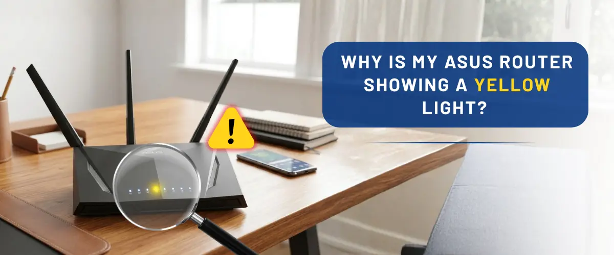 Why Is My Asus Router Showing a Yellow Light?